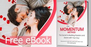 How to Win His Heart - The Momentum Method - Free eBook